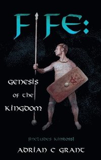 bokomslag Fife: Genesis of the Kingdom