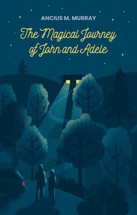 bokomslag Magical Journey of John and Adele