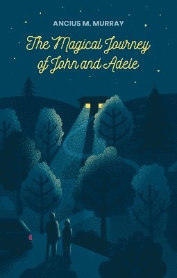 bokomslag Magical Journey of John and Adele