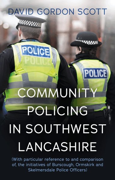David Gordon Scott - Community Policing in Southwest Lancashire, Häftad