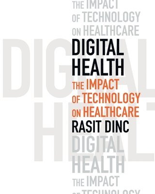 Digital Health: The Impact of Technology on Healthcare 1