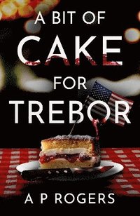 bokomslag A Bit of Cake for Trebor