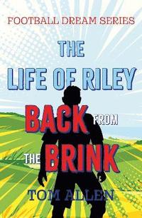 bokomslag The Life of Riley  Back from the Brink