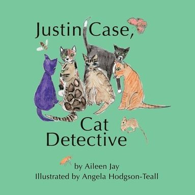 bokomslag Justin Case, Cat Detective and Other Stories