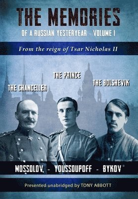 bokomslag The Memories of a Russian Yesteryear - Volume I