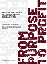bokomslag From Purpose To Profit