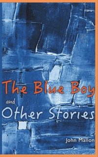 bokomslag The Blue Boy And Other Stories