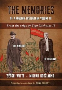 bokomslag The Memories of a Russian Yesteryear - Volume III
