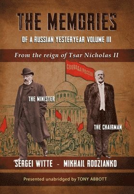 The Memories of a Russian Yesteryear - Volume III: From the reign of Nicholas II 1