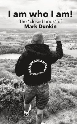 Mark Dunkin, Kevin Ward - I am who I am!, Häftad