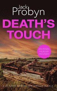 bokomslag Death's Touch: A Chilling Essex Murder Mystery Novel