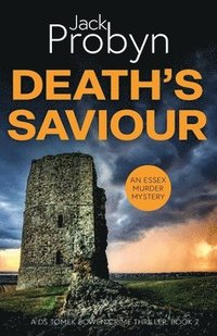 bokomslag Death's Saviour: A Chilling Essex Murder Mystery Novel