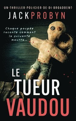 Jack Probyn - Le Tueur Vaudou: Un thriller policier glaçant avec un rebondissement choquant, Häftad