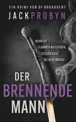 Jack Probyn - Der brennende Mann: Ein packender Serienkiller-Thriller mit einer schockierenden Wendung, Häftad