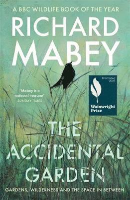 Richard Mabey - The Accidental Garden, Häftad