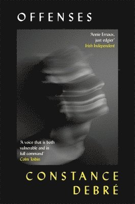Constance Debré - Offenses, Häftad