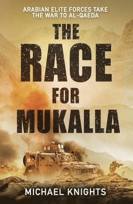 Michael Knights - Race for Mukalla, Inbunden
