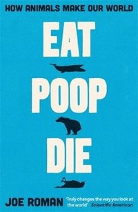 bokomslag Eat, Poop, Die