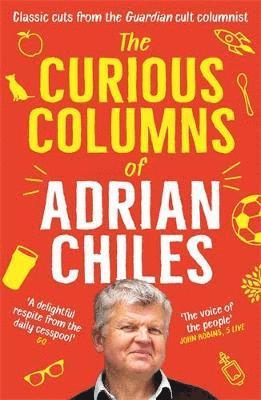 bokomslag Curious Columns of Adrian Chiles