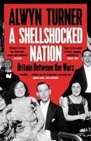 Alwyn Turner - Shellshocked Nation, Häftad