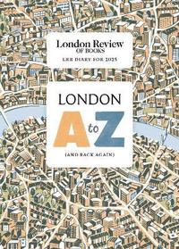 bokomslag LRB Diary for 2025: London A-Z (and back again)