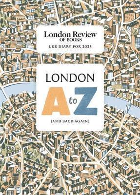 bokomslag LRB Diary for 2025: London A-Z (and back again)