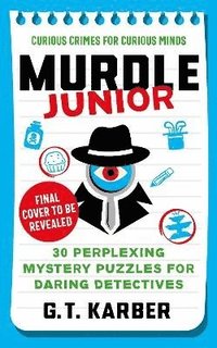 bokomslag Murdle Junior: Curious Crimes for Curious Minds