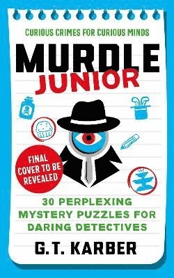 Murdle Junior: Curious Crimes for Curious Minds 1