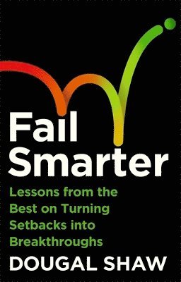 Dougal Shaw - Fail Smarter, Häftad. Tillgänglighet: Lägg i varukorg