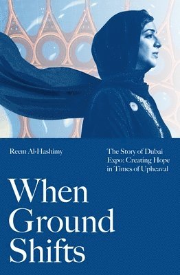 Reem Al-Hashimy - When Ground Shifts, Inbunden
