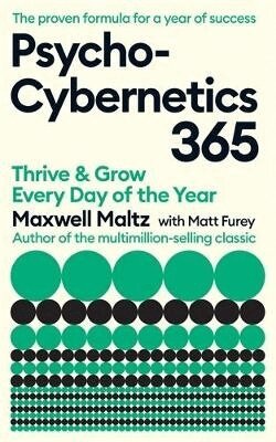 Maxwell Maltz, Matt Furey - Psycho-Cybernetics 365, Häftad