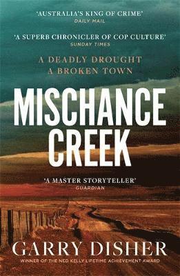 Garry Disher - Mischance Creek, Häftad