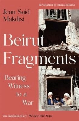 Jean Said Makdisi - Beirut Fragments, Häftad
