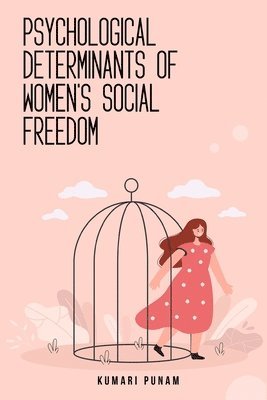 Psychological determinants of women's social freedom 1