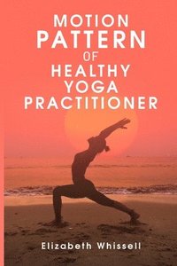 bokomslag Motion pattern of healthy yoga practitioner