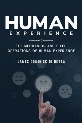 The mechanics and fixed operations of human experience 1