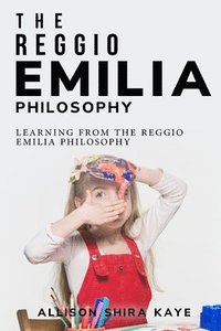 bokomslag Learning from the Reggio Emilia Philosophy