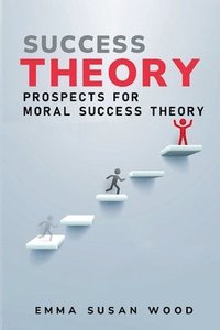 bokomslag Prospects for Moral Success Theory