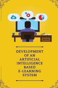 bokomslag V, D: Development Of Artificial Intelligence Based E Learnin