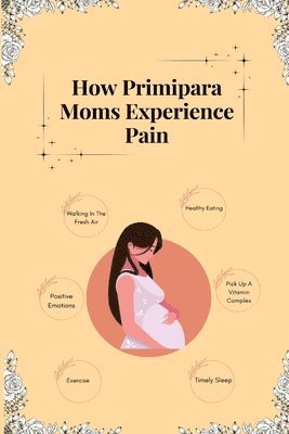 How Primipara Moms Experience Pain 1