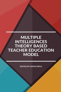 bokomslag Multiple intelligences theory based teacher education model