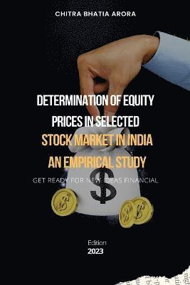 bokomslag Determination of equity prices in selected stock market in India an empirical study