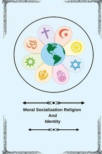 bokomslag Moral socialization religion and identity