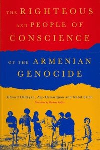 bokomslag The Righteous of the Armenian Genocide