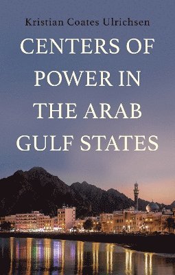 Centers of Power in the Arab Gulf States 1