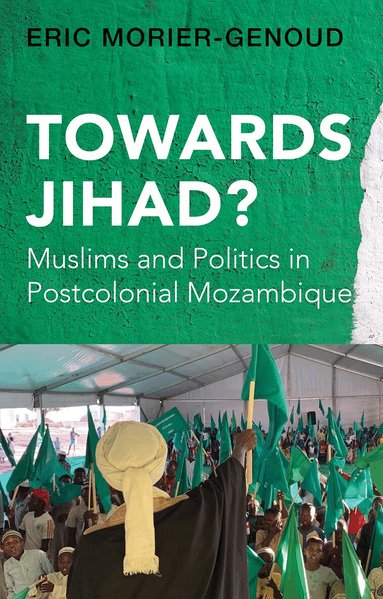 Eric Morier-Genoud - Towards Jihad?, Inbunden