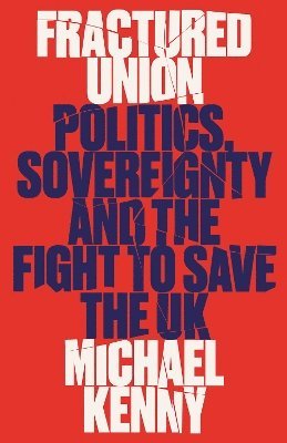 Michael Kenny - Fractured Union, Inbunden