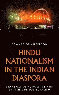 bokomslag Hindu Nationalism in the Indian Diaspora