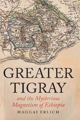 Greater Tigray and the Mysterious Magnetism of Ethiopia 1