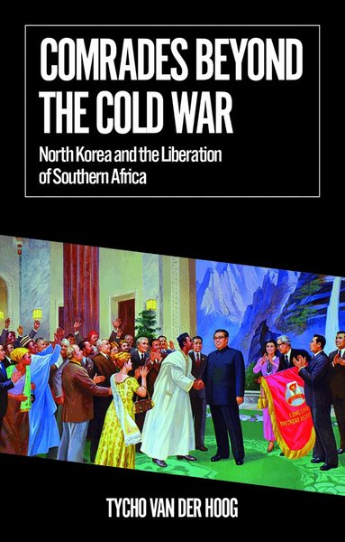 Tycho van der Hoog - Comrades Beyond the Cold War, Häftad